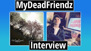MyDeadFriendz Interview - New EP Temporal Out Now