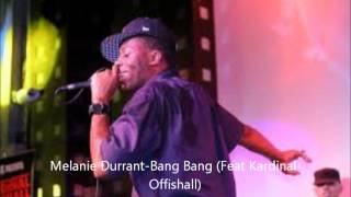 Melanie Durrant - Bang Bang (Feat Kardinal Offishall)