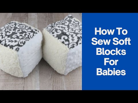 How To Sew Soft Blocks For Babies - Easy Sewing Project -  Perfect Baby Gift to Sew