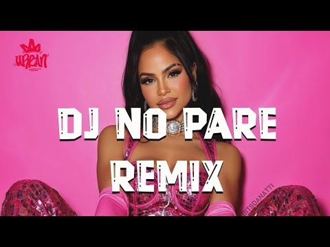 Justin Quiles - DJ No Pare REMIX (Letra) feat. Natti Natasha, Farruko, Zion, Dalex, Lenny Tavárez