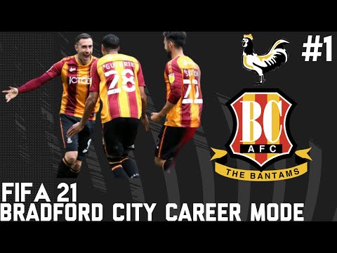 A NEW BEGINNING | FIFA 21 BRADFORD CITY CAREER MODE #1