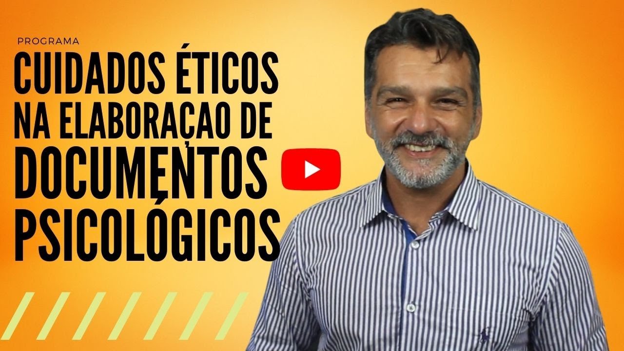 CUIDADOS ÉTICOS NA ELABORAÇÃO DE DOCUMENTOS PSICOLÓGICOS
