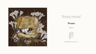 &quot;Empty Hands&quot; by Prawn