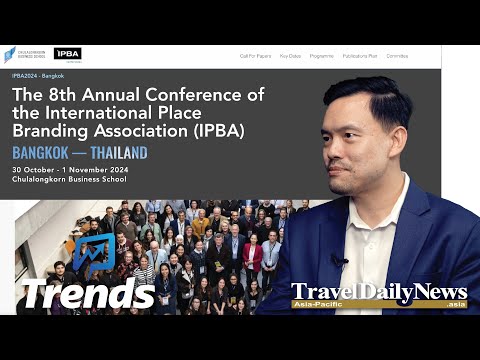 Trends Ep 45 Dr Viriya Taecharungroj International Place Branding Assoc IPBA Conference 2024 Bangkok