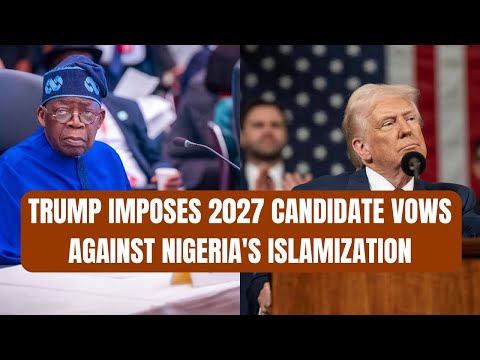 BREAKING: Trump Imposes 2027 Candidate Vows Against Nigeria's Islamization? Nigerians React