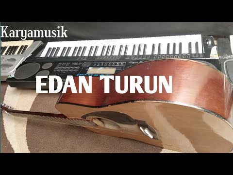 EDAN TURUN. ||KARYA MUSIK