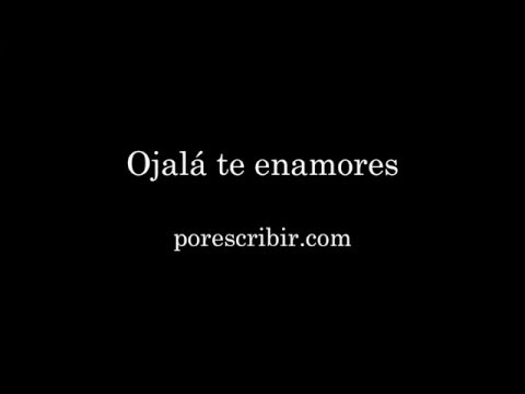 Ojalá te enamores- Alejandro Ordóñez