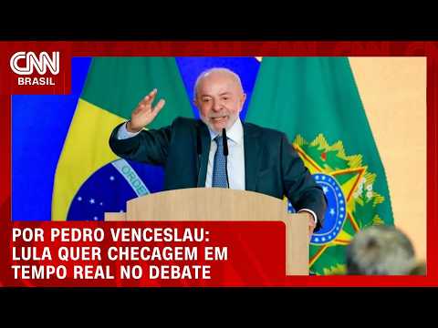 Campanha de Lula quer checagem em tempo real no debate | CNN 360°