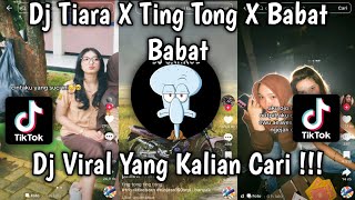 Download lagu DJ TIARA X TING TONG X BABAT BABAT TREND SOND DIGA YETE FYP VIRAL TIKTOK TERBARU! mp3