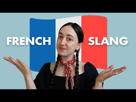 French slang words you NEED to know to sound like a native