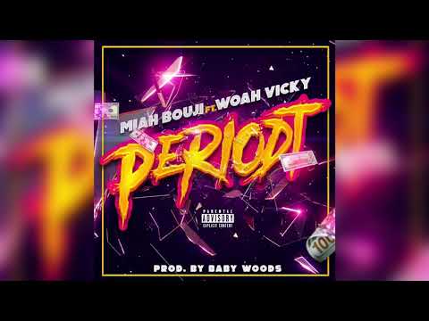 Miah Bouji - Periodt (Official Audio) ft. Woah Vicky