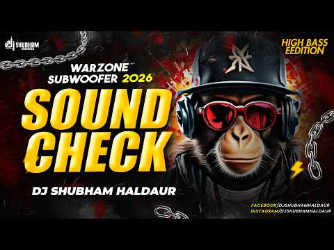 WARZONE SUBWOOFER 2026 🔊 SOUND CHECK | HIGH BASS EDITION | DJ SHUBHAM HALDAUR