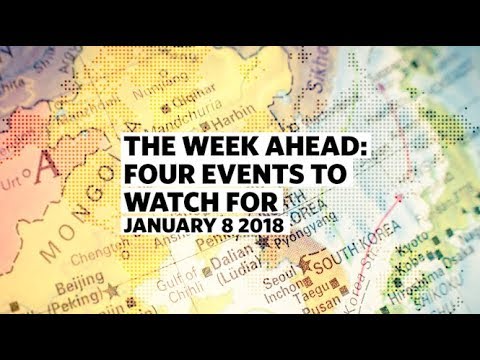 The Week Ahead • January 8 2018