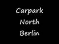 Carpark North: Berlin