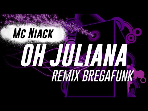 MC Niack, DJ Pernambuco e Dadá Boladão - Oh Juliana Remix BregaFunk | KIT JU BREGA