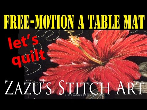 Free-Motion Quilt a Table Mat | Practice Makes Perfect Part 1 | Zazu's Stitch Art Tutorials