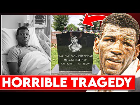 The TRAGIC Death of Matthew Saad Muhammad…