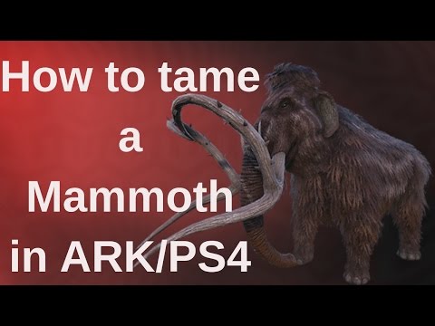 How to tame a mammoth in Ark on the PS4