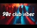 90 S Club Dance Hits 90s Eurodance Techno Playlist Nostalgia Club Vibes