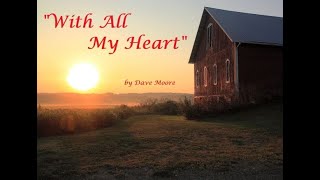 &quot;With All My Heart&quot; by Dave Moore
