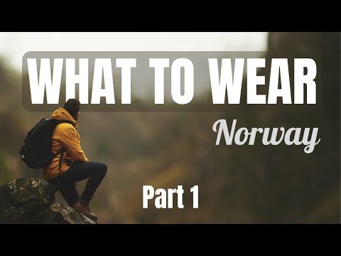Norway Weather Guide: What to Wear, Pack in Every Season! Part 1