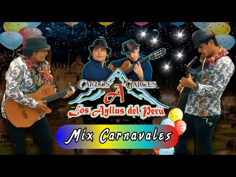 LOS AYLLUS DEL PERÚ - Carlos Garces | MIX DE CARNAVALES 🌟