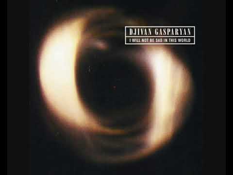 Djivan Gasparyan ‎– I Will Not Be Sad In This World (1983 - Album)