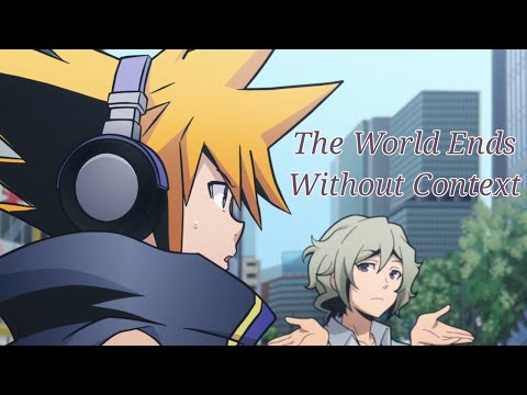 The World Ends With You: The Animation Out Of Context Part 1