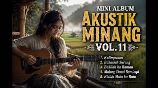 Download lagu AKUSTIK MINANG VOL. 11 | Lagu Minang Paling Menyentuh Hati 2026 | Kalimpanan, Bakasiah Surang mp3