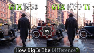 GTX 1650 vs GTX 1070 Ti | How Big is The Difference