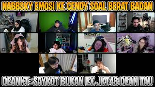 DEANKT NABBSKY EMOSI KE CENDY SOAL BERAT BADAN