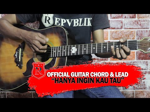 Repvblik - Hanya Ingin Kau Tau Guitar Chord & Lead (Official Audio)