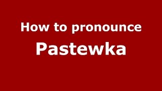 How to pronounce Pastewka