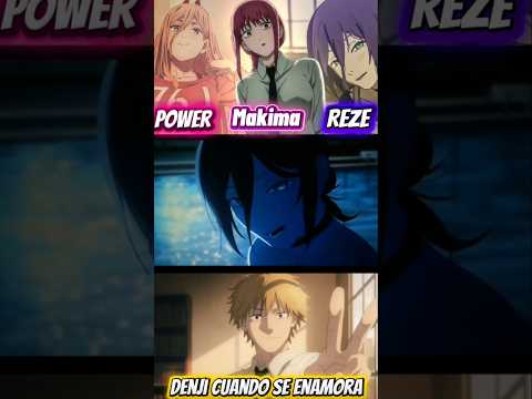 Denji, Cuando se Enamora - Человек-бензопила #chainsawman #denji #makima #power #reze #anime #amv...