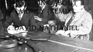 David Nathaniel - If it aint about money (remix).wmv