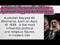 A Historic Personality of Iran – Ayatollah Seyed Ali Khamenei /English Listening & Speaking Practice