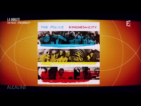 Alcaline - La Minute - The Police "Synchronicity"