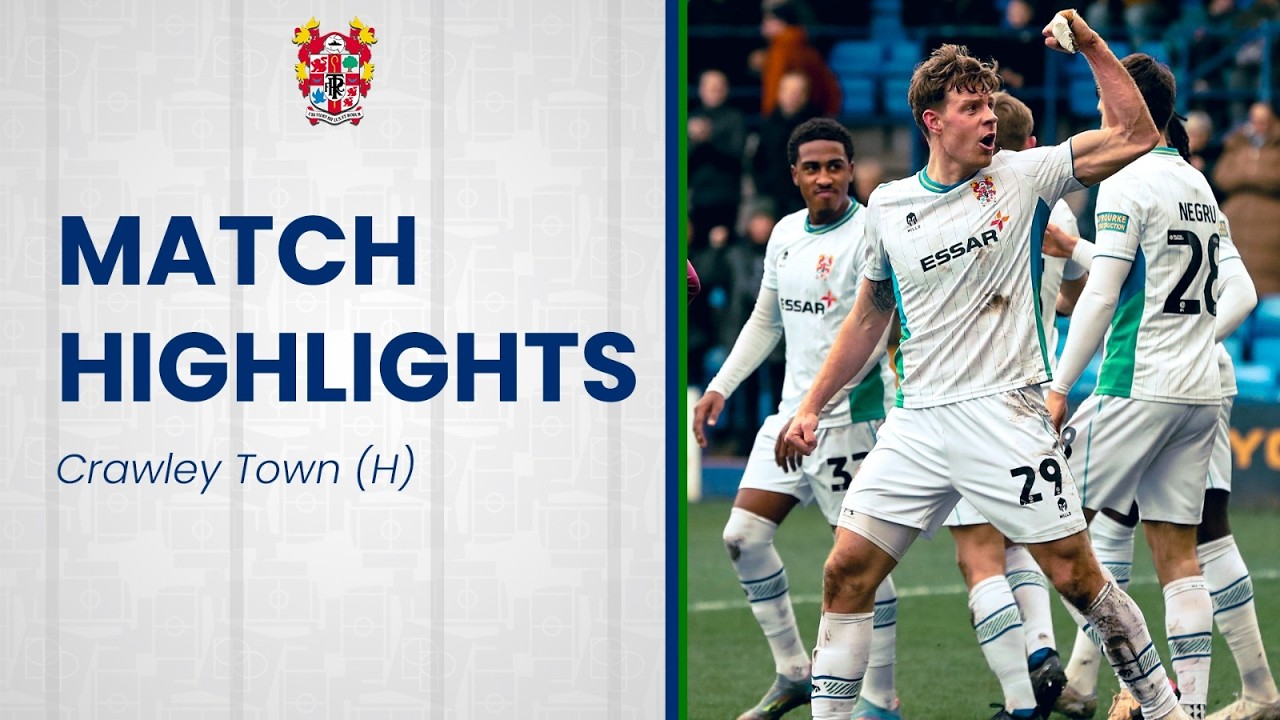 Tranmere Rovers vs Crawley Town Highlights