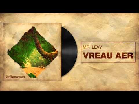Mr.Levy - Vreau Aer