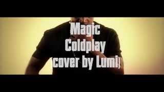 Magic - Coldplay (cover by Lumi)