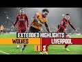 Traore and Jimenez combine again | Wolves 1-2 Liverpool | Extended Highlights