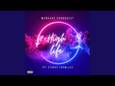 High Life (feat. Fernquest, JP7, Starvz & Formless)