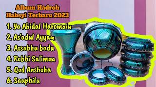 Download lagu ALBUM SHOLAWAT HADROH HABSYI TERBARU 2023... mp3