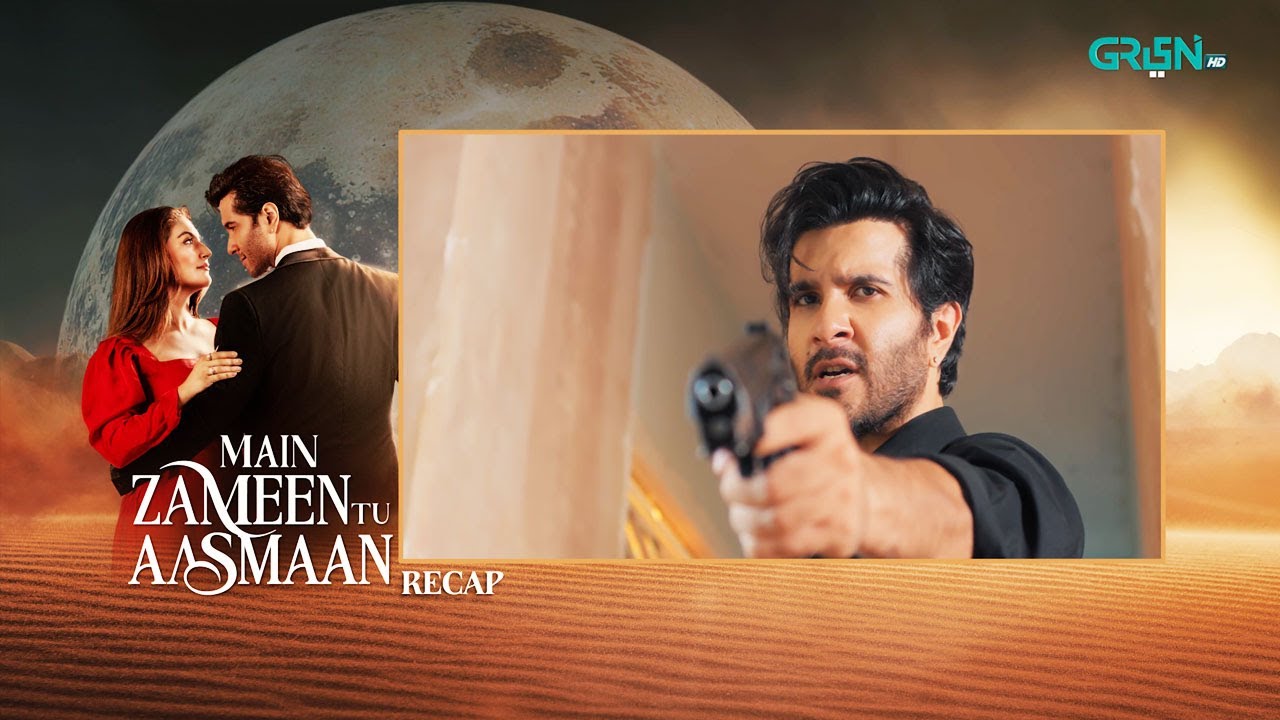 Recap - Main Zameen Tu Aasmaan Episode 37 - 1st January 2026 | Feroze Khan - Hiba Bukhari | Green TV