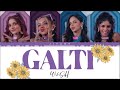 Galti ft. MxRZI Lyrics Video - W.i.S.H (Color Coded Lyrics Video in Hindi/Rom/English)