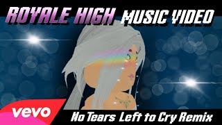 ROYALE HIGH - NO TIME TO BE SHY (NO TEARS LEFT TO CRY REMIX) [ROBLOX MUSIC VIDEO]
