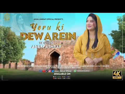 YERU KI DEWAREIN || Official video || ANUM ASHRAF || 2025 || New Masihi geet ||