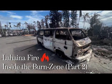 Lahaina FIRE - More from INSIDE the BURN-ZONE - Baby Beach, Jodo Mission & Front St Apartments