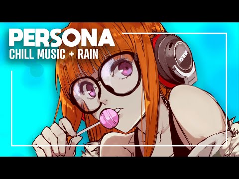 PERSONA • Chill & Relaxing Music with Rain Sounds 🎧 #tenpers