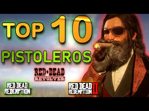 TOP 10 PISTOLEROS DE LA SAGA RED DEAD